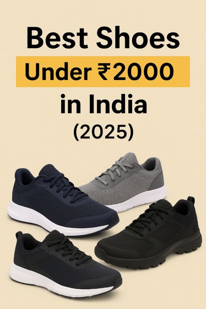 Best Shoes Under ₹2000 in India